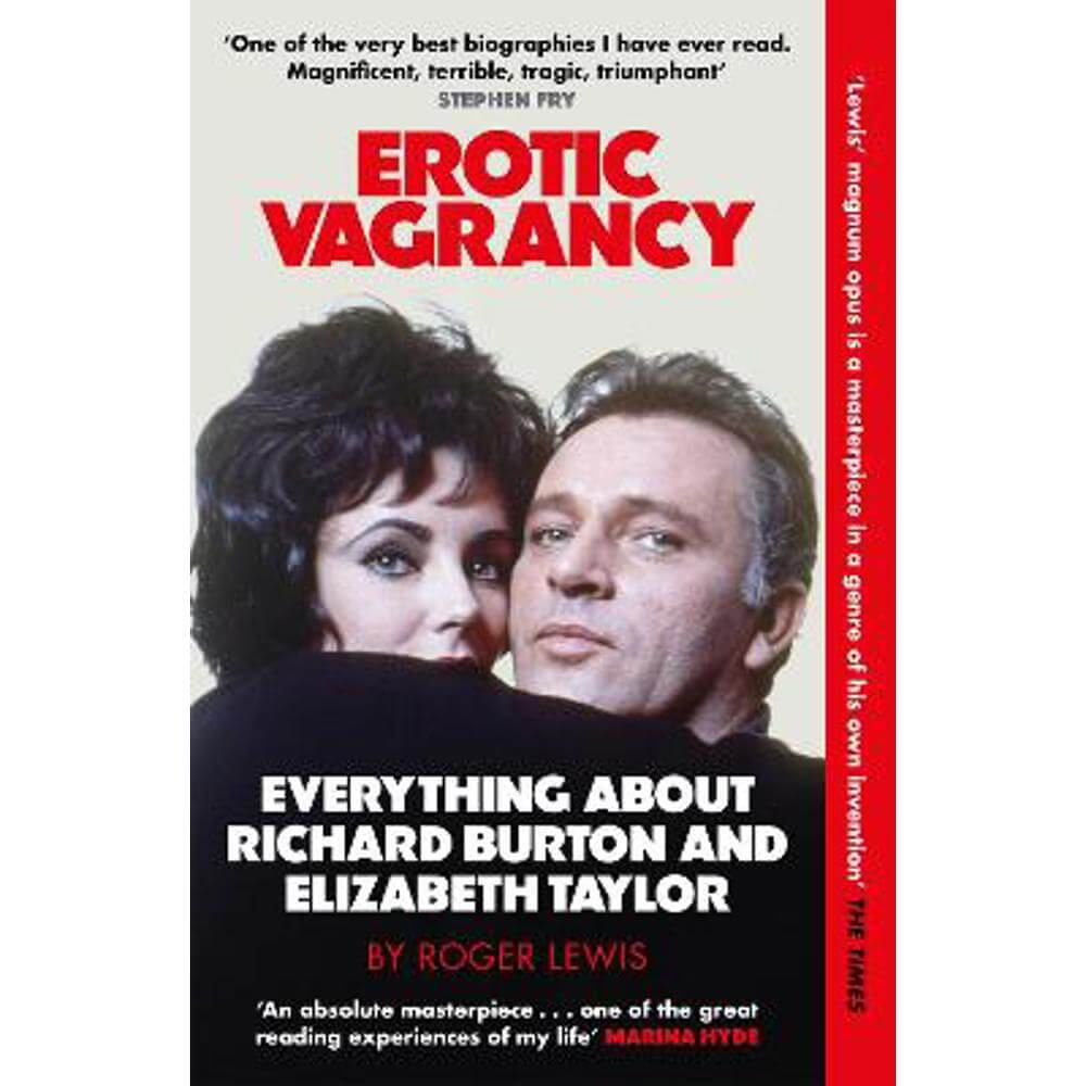 Erotic Vagrancy: Everything about Richard Burton and Elizabeth Taylor (Paperback) - Roger Lewis